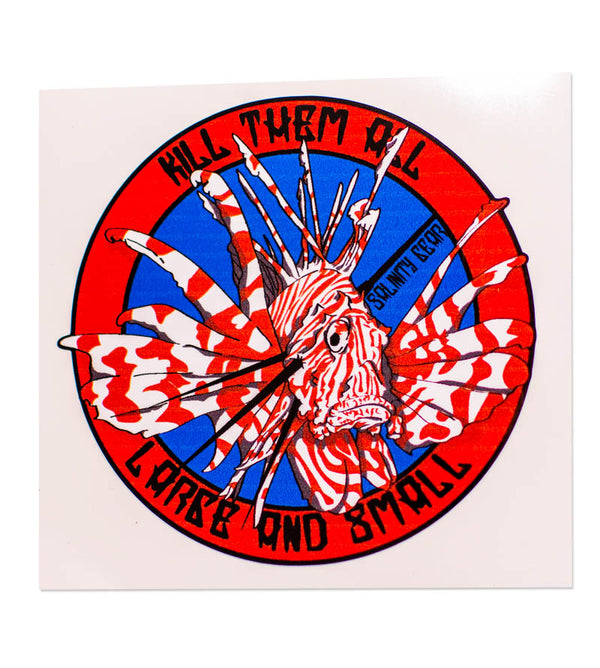 Salinity Gear Lionfish die cut sticker. Kill them all, Large and Small.  Art by Joey Anthony  UV protective coating